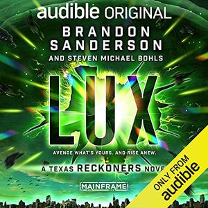 Lux by Brandon Sanderson, Steven Bohls