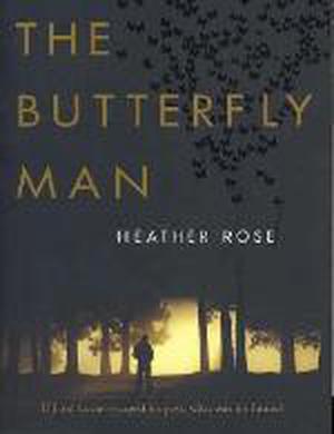 The Butterfly Man by Rose Heather