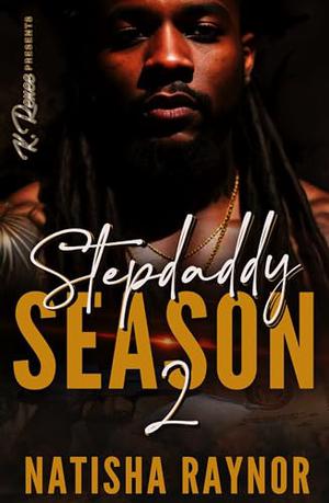 Stepdaddy Season 2 by Natisha Raynor