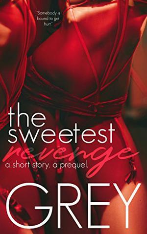 The Sweetest Revenge (The Sweetest Love #1)
