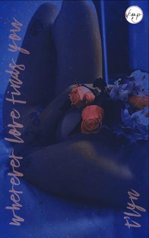 Wherever Love Finds You by T'Lyn