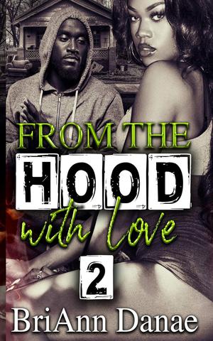 From The Hood With Love 2 by BriAnn Danae
