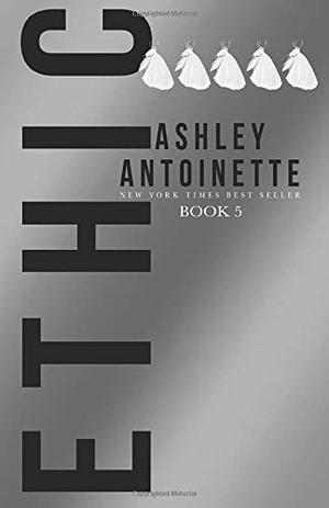 Ethic 5 by Ashley Antoinette