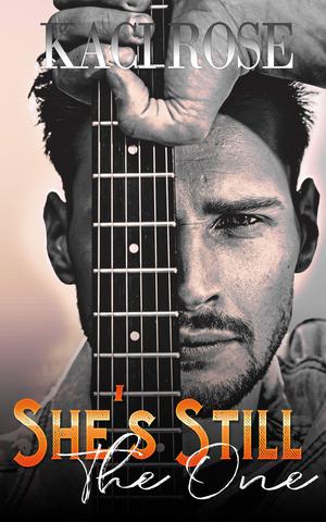 She's Still The One by Kaci Rose