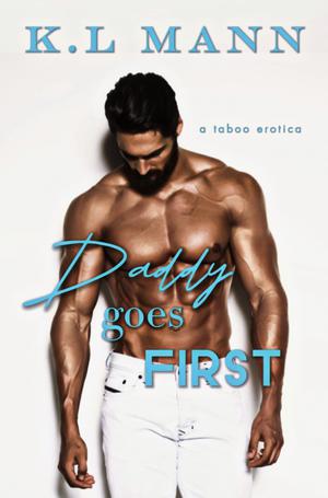 Daddy Goes First (Forbidden Feelings #1)