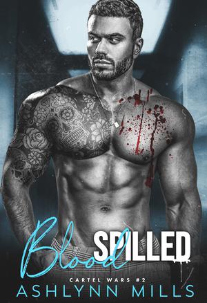 Blood Spilled by Ashlynn Mills