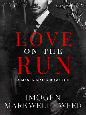Love On The Run by Imogen Markwell-Tweed