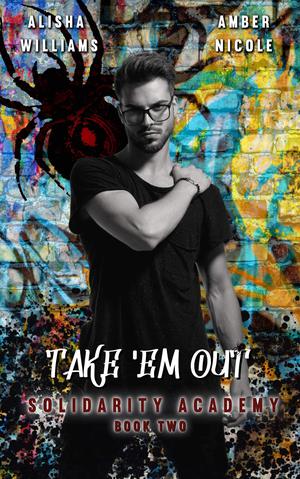 Take 'Em Out (Solidarity Academy #2)