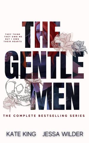 The Gentlemen: The Complete Series by Kate King, Jessa Wilder