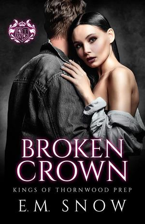 Broken Crown by E.M. Snow