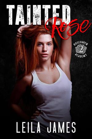 Tainted Rose (Rosehaven Academy #2)
