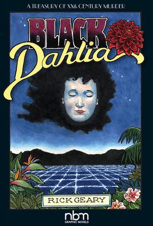 Black Dahlia by Rick Geary