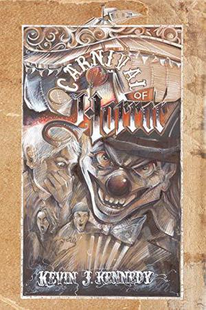 Carnival of Horror by Gary A. Braunbeck, Ike Hamill, Guy N. Smith, Christina Bergling, J.C. Michael, Andrew Lennon, Lex H. Jones, David Owain Hughes, John Dover, Jason M. Light, Steven Stacy