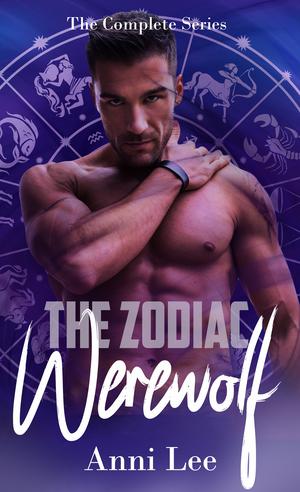 The Zodiac Werewolf: The Complete Series Omnibus (The Zodiac Werewolf #1-13)