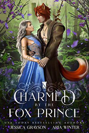 Charmed by the Fox Prince by Jessica Grayson, Aria Winter
