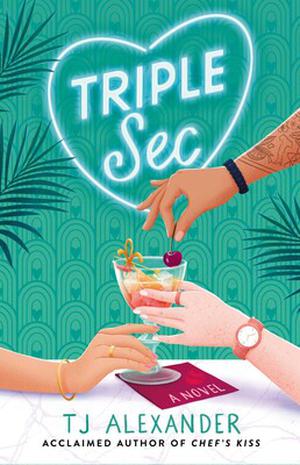 Triple Sec by T.J. Alexander