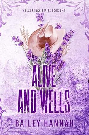 Alive and Wells by Bailey Hannah