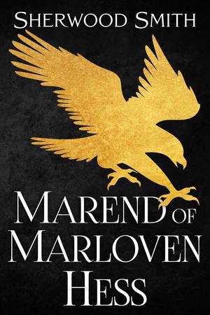Marend of Marloven Hess, The Norsunder War 1.5 by Sherwood Smith