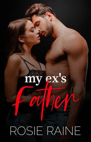 My Ex's Father (Silver Foxes #1)