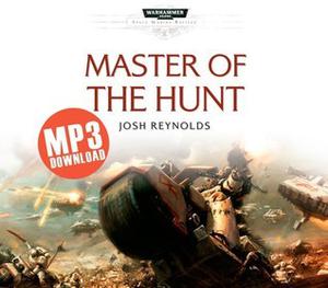 Master of the Hunt (Space Marine Battles #Audio Drama)