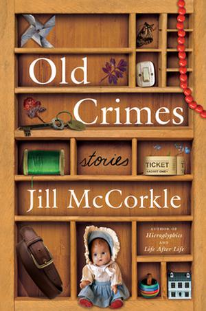 Old Crimes: and Other Stories by Jill McCorkle