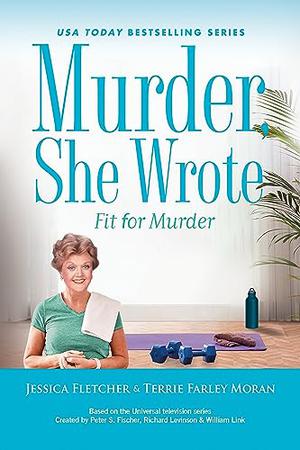 Murder, She Wrote: Fit for Murder (Murder, She Wrote #57)