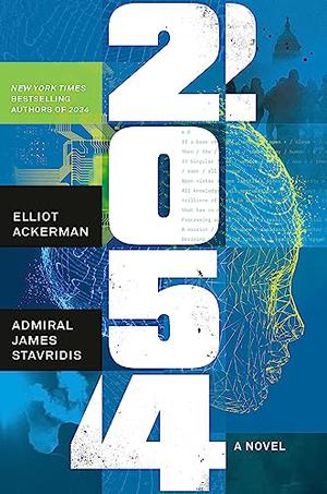 2054 by Elliot Ackerman, James Stavridis