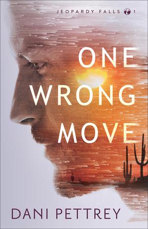 One Wrong Move (Jeopardy Falls Book #1): by Dani Pettrey