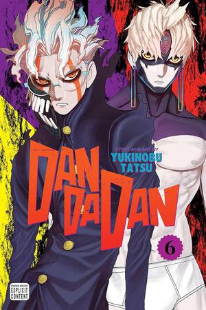 Dandadan, Vol. 6 (ダンダダン [Dan Da Dan] #6)