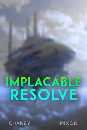 Implacable Resolve by J.N. Chaney, Terry Mixon