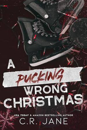 A Pucking Wrong Christmas by C.R. Jane