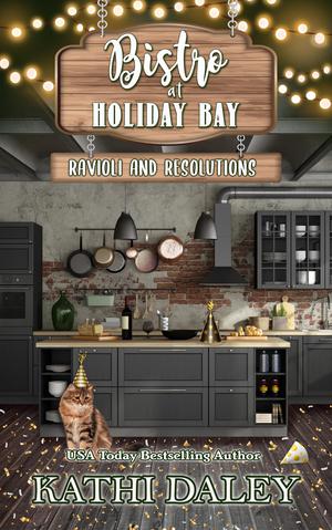 The Bistro at Holiday Bay: Ravioli and Resolutions (Bistro at Holiday Bay #6)