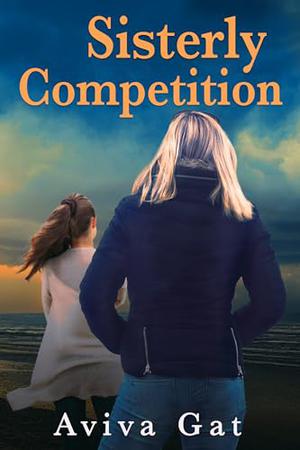 Sisterly Competition by Aviva Gat