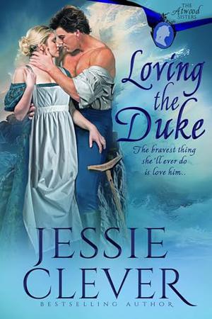 Loving the Duke by Jessie Clever