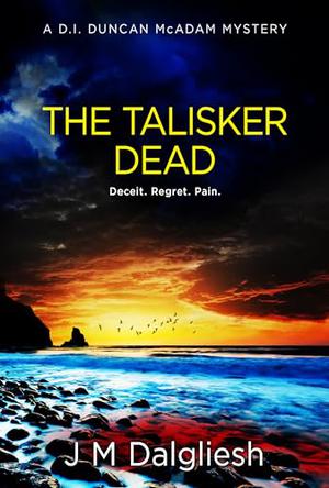 The Talisker Dead by J.M. Dalgliesh