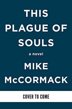 This Plague of Souls by Mike McCormack