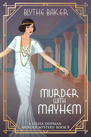Murder With Mayhem by Blythe Baker
