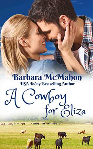 A Cowboy for Eliza by Barbara McMahon