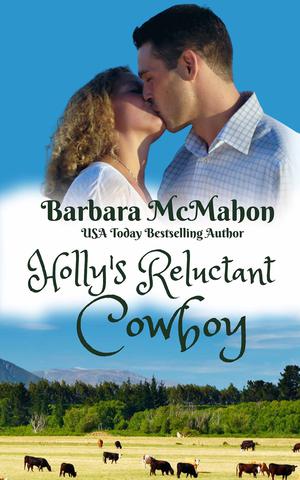 Holly's Reluctant Cowboy by Barbara McMahon