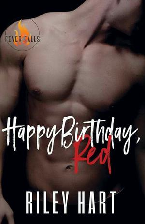 Happy Birthday, Red by Riley Hart