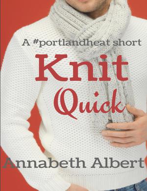 Knit Quick (Portland Heat #4.1)