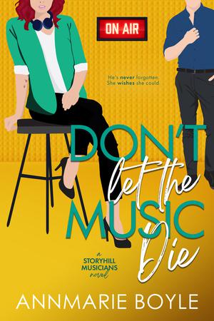Don't Let the Music Die by Annmarie Boyle