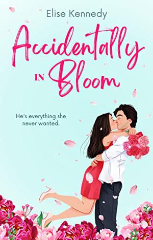 Accidentally in Bloom (Love in Fairwick Falls #1)