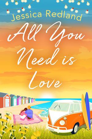 All You Need Is Love by Jessica Redland