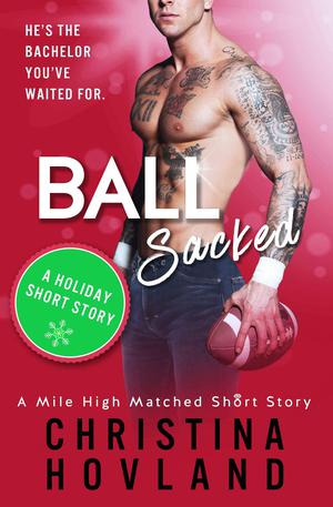 Ball Sacked (Mile High Matched #4.5)