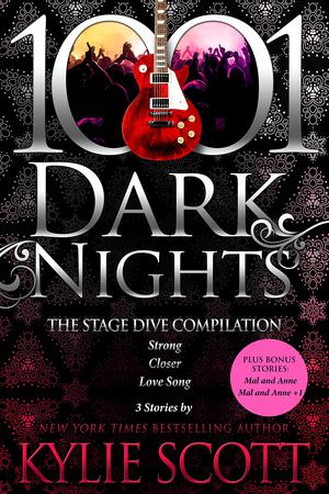 The Stage Dive Compilation: 3 stories by Kylie Scott (Stage Dive #4.5-4.7 (MAL + ANNE + 1))