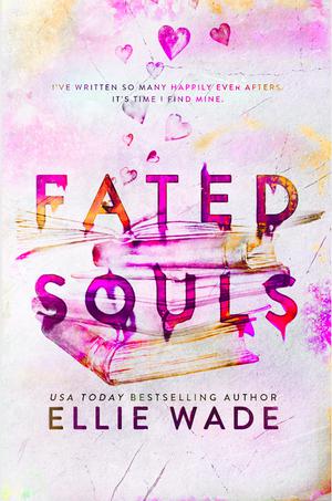 Fated Souls by Ellie Wade