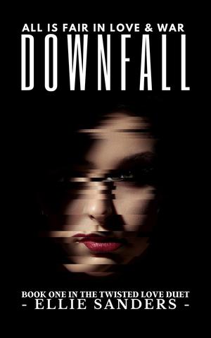 Downfall by Ellie Sanders