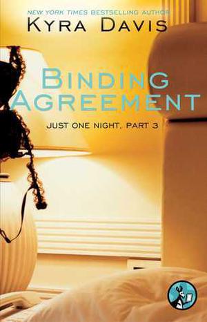 Binding Agreement (Just One Night #1.3 (included in )
