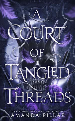 A Court of Tangled Threads by Amanda Pillar